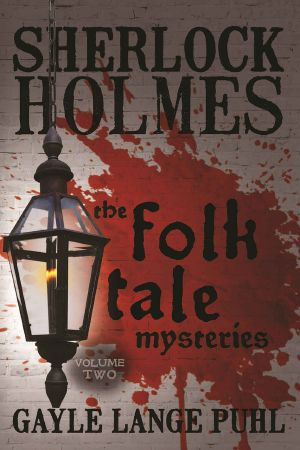 [Sherlock Holmes and The Folk Tale Mysteries 02] • Sherlock Holmes and the Folk Tale Mysteries - Volume 2